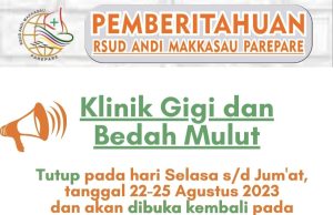 Pemberitahuan, RSUD Andi Makkasau, Pelayanan Klinik Gigi dan Mulut Tutup Sementara 22 hingga 25 Agustus 2023