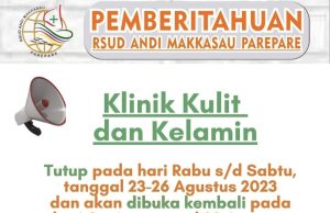 Pemberitahuan, RSUD Andi Makkasau, Pelayanan Klinik Kulit dan Kelamin Tutup Sementara 23 hingga 26 Agustus 2023