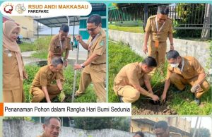 Memperingati Hari Bumi, Managemen RSUD Andi Makkasau Menanam Pohon