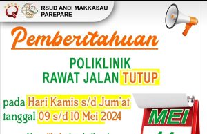 Pemberitahuan, Pelayanan Rawat Jalan RSUD Andi Makkasau, Tutup Sementara 9 hingga 10 Mei 2024