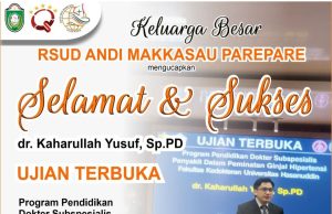 Dr. Kaharullah Yusuf, Sp.PD. Menyelesaikan Pendidikan di FK UNHAS, RSUD Andi Makkasau Ucapkan Selamat