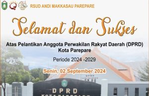 Direktur RSUD Andi Makkasau mengucapkan Selamat dan Sukses atas pelantikan dan pengambilan sumpah Anggota DPRD Kota Parepare