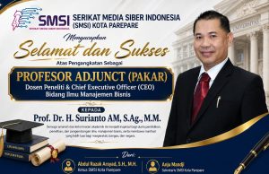 Ketua SMSI Parepare: Gelar Adjunct Professor yang Diraih Prof. Dr. H. Surianto AM Merupakan Pengakuan Akademik Internasional yang Prestisius
