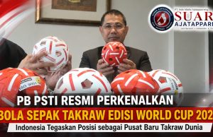 PB PSTI Resmi Perkenalkan Bola Sepak Takraw Edisi World Cup 2027, Indonesia Tegaskan Posisi sebagai Pusat Baru Takraw Dunia
