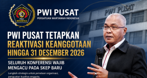 PWI Pusat Tetapkan Reaktivasi Keanggotaan hingga Akhir 2026, Seluruh Konferensi Wajib Mengacu SKEP Baru