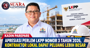 KADIN PAREPARE APRESIASI PERLEM LKPP NOMOR 3 TAHUN 2026, KONTRAKTOR LOKAL DAPAT PELUANG LEBIH BESAR